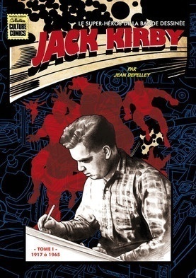 Jack Kirby t1. Le super héros de la Bande dessinee, par Jean Defelley