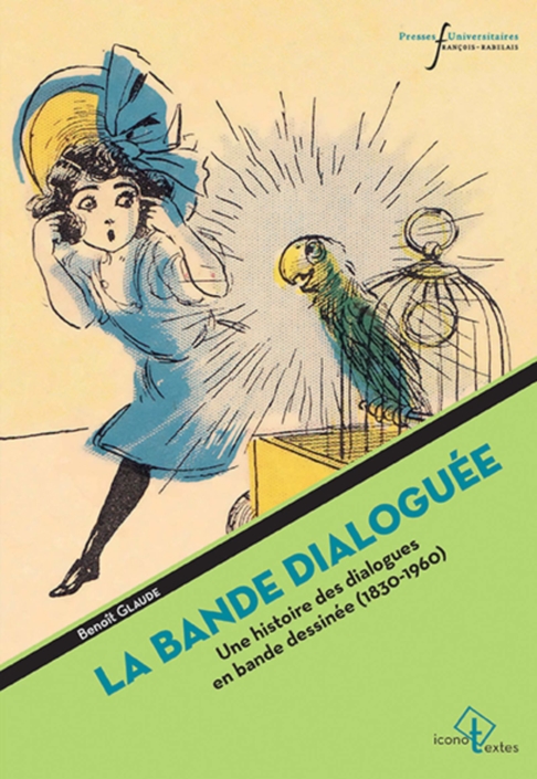 La bande dialogue : Une histoire des dialogues en bande dessinée (1830-1960), par Benoît Glaude