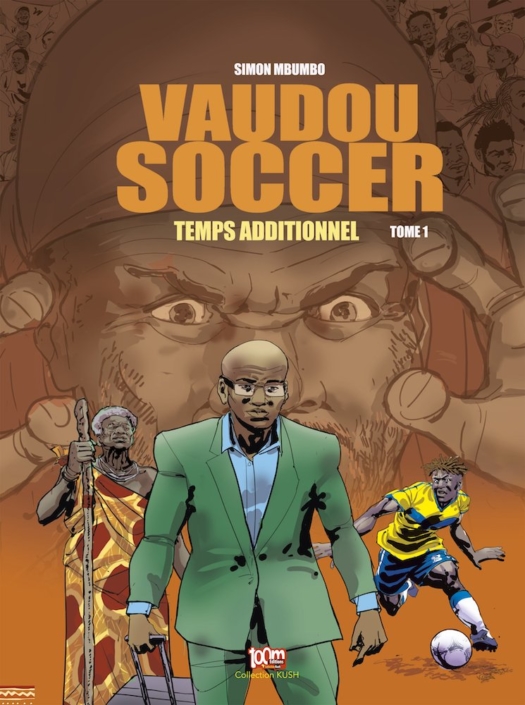 Vaudou Soccer - Tome 1 : Temps additionnel
