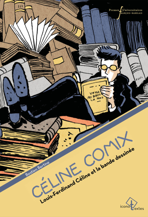 Céline Comix Louis-Ferdinand Céline et la bande dessinée